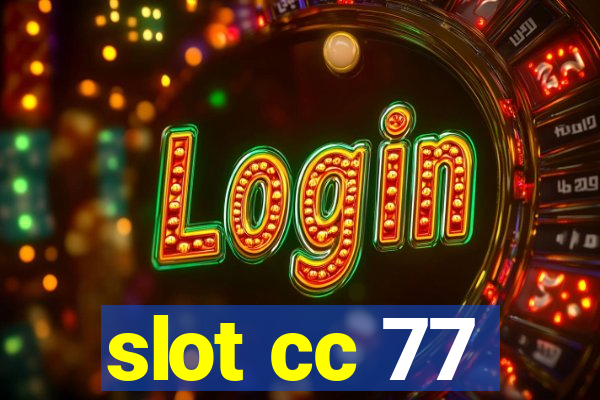 slot cc 77